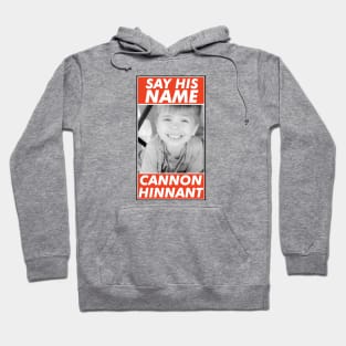 Cannon Hinnant say his name Hoodie